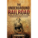 The Underground Railroad: An Enthralling Overview of the Secret Path to Freedom for African Americans during the 19th Century