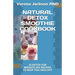 Natural Detox Smoothie Cookbook: 35 Detox for Weightloss Recipes to Keep You Healthy