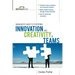 The Manager's Guide to Fostering Innovation and Creativity in Teams