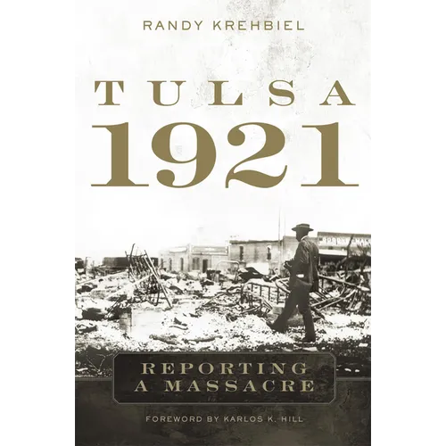 Tulsa, 1921: Reporting a Massacre
