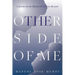 The Other Side Of Me: A Journey into the Mystical & the Gems Revealed