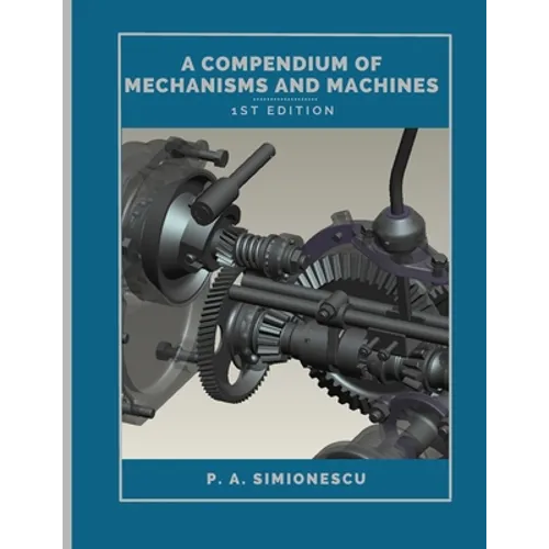 A Compendium of Mechanisms and Machines