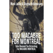 Too Macabre for Montreal: Tales Deemed Too Disturbing for MACABRE MONTREAL