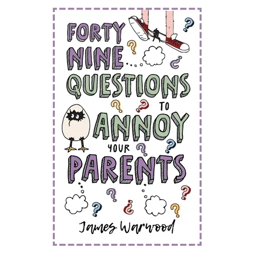49 Questions to Annoy Your Parents