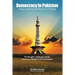 Democracy in Pakistan: Crises, Conflicts and Hope for a Change
