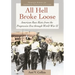 All Hell Broke Loose: American Race Riots from the Progressive Era Through World War II