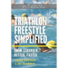 Triathlon Freestyle Simplified: Swim Stronger, Better, Faster