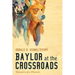 Baylor at the Crossroads: Memoirs of a Provost