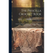 The Priscilla Crochet Book; a Selection of Useful Articles From the Modern Priscilla With Several New Designs Never Before Published;