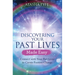 Discovering Your Past Lives Made Easy: Connect with Your Past Lives to Create Positive Change