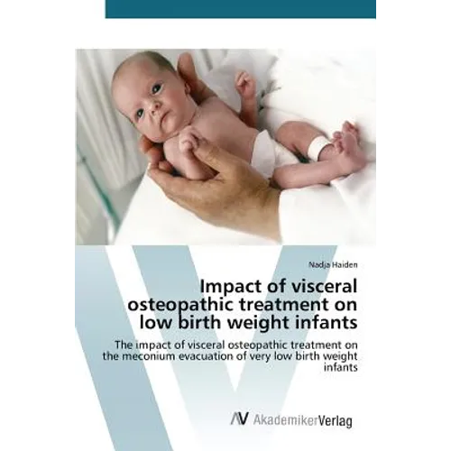 Impact of visceral osteopathic treatment on low birth weight infants