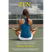 Playing Zen-Sational Tennis