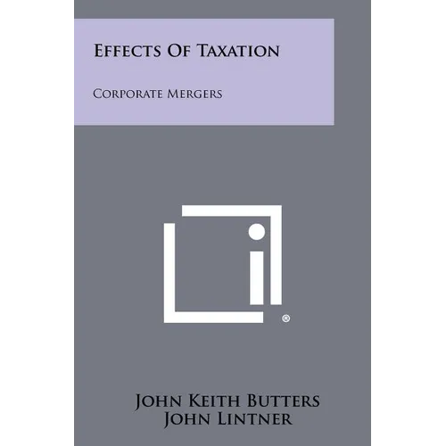 Effects Of Taxation: Corporate Mergers