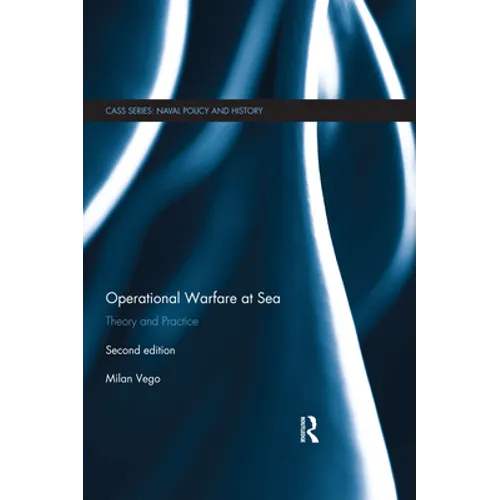 Operational Warfare at Sea: Theory and Practice