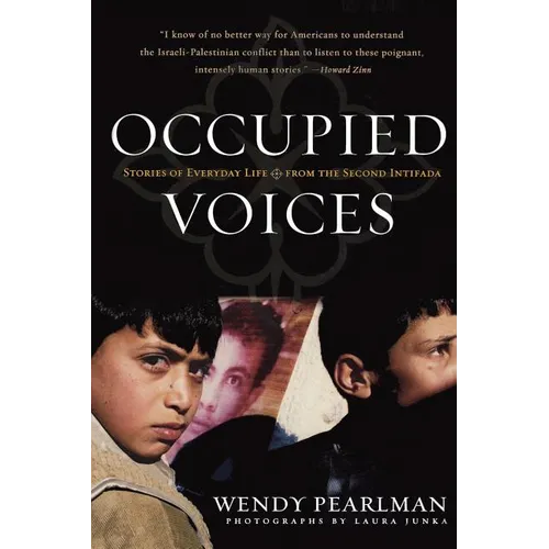 Occupied Voices: Stories of Everyday Life from the Second Intifada