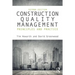 Construction Quality Management: Principles and Practice