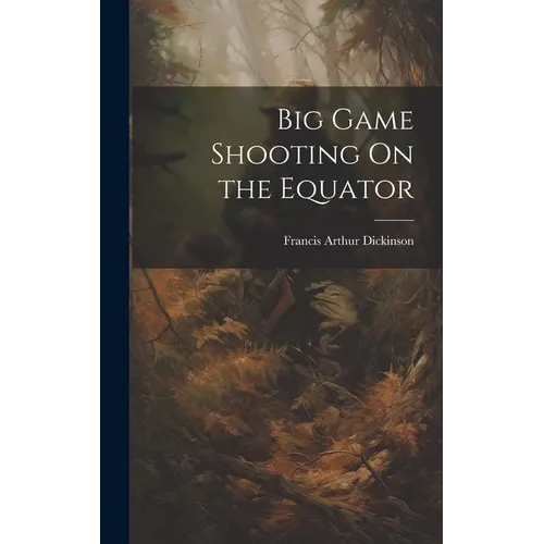 Big Game Shooting On the Equator