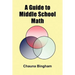 A Guide to Middle School Math