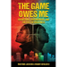 The Game Owes Me: Basketball, Brotherhood, and the Cost of Greatness