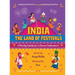 India - The Land of Festivals: A Monthly Guidebook to Diverse Celebrations