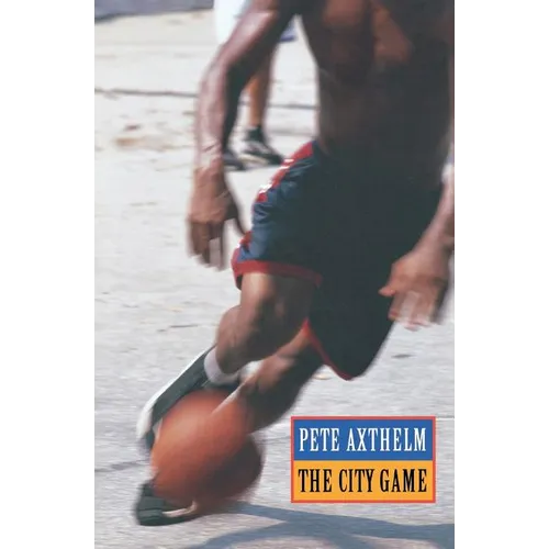 The City Game: Basketball from the Garden to the Playgrounds