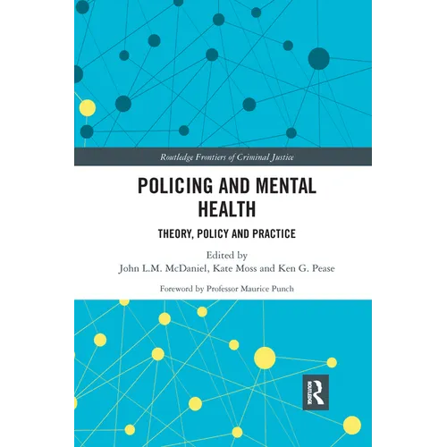 Policing and Mental Health: Theory, Policy and Practice