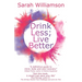 Drink Less; Live Better