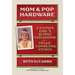 Mom and Pop Hardware: A Kansas Girls' Quirky Childhood at My Folks' Competing Hardware Stores