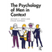 The Psychology of Men in Context