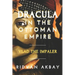 Dracula in the Ottoman Empire: Vlad the Impaler