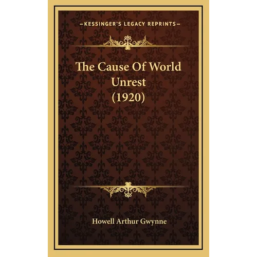 The Cause Of World Unrest (1920)