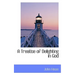 A Treatise of Delighting in God