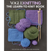 Vogue(r) Knitting the Learn-To-Knit Book