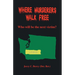 Where Murderers Walk Free: Who Will Be the Next Victim?