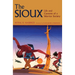 The Sioux: Life and Customs of a Warrior Society