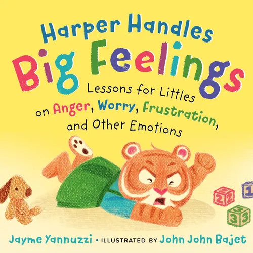 Harper Handles Big Feelings: Lessons for Littles on Anger, Worry, Frustration, and Other Emotions - Paperback