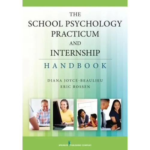 The School Psychology Practicum and Internship Handbook