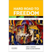 Hard Road to Freedom Volume Two: The Story of Black America