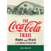 The Coca-Cola Trail: People and Places in the History of Coca-Cola