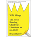 Wild Things: The Joy of Reading Children's Literature as an Adult