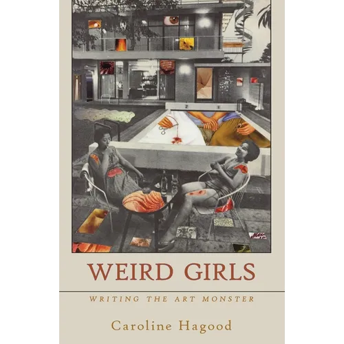 Weird Girls: Writing the Art Monster
