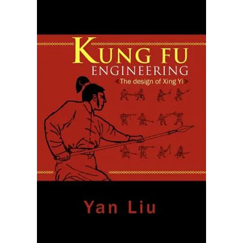 Kung Fu Engineering: The Design of Xing Yi