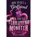How to Get a Girlfriend (When You're a Terrifying Monster)