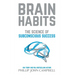 Brain Habits: The Science of Subconscious Success
