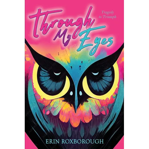 Through My Eyes: Tragedy to Triumph