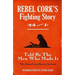 Rebel Cork's Fighting Story 1916 - 21: Told By The Men Who Made It