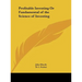 Profitable Investing Or Fundamental of the Science of Investing
