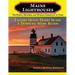 Maine Lighthouses: The People, Histories, and Stories Connected to Them - Eastern Mount Desert Island & Downeast Maine Region: The People, Histories,