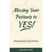 Moving Your Patients to YES!: Easy Insurance Conversations
