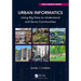Urban Informatics: Using Big Data to Understand and Serve Communities